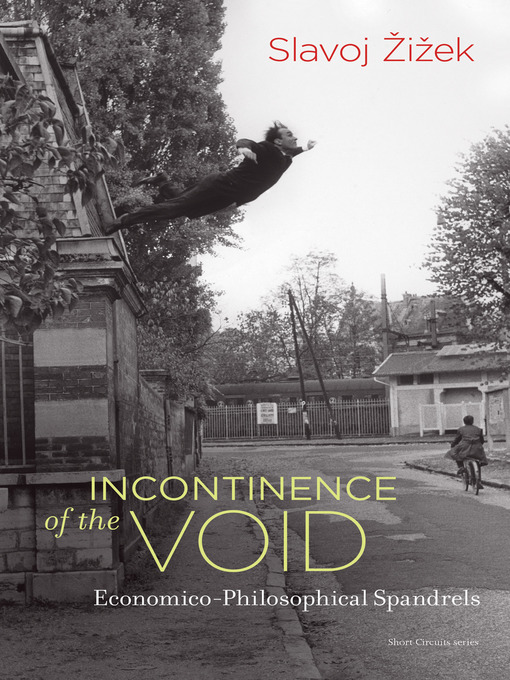 Title details for Incontinence of the Void by Slavoj Zizek - Available